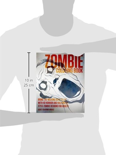 Zombie Coloring Book: Bring the Walking Dead to Life with 40 Horror and Halloween Style Zombie Designs for Adults: Volume 1 (Horror and Halloween Coloring Books) reviews Zombie Coloring Book: Bring the Walking Dead to Life with 40 Horror and Halloween Style Zombie Designs for Adults: Volume 1 (Horror and Halloween Coloring Books)