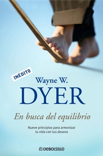 Download En busca del equilibrio: Nueve principios para armonizar tu vida con tus deseos (AUTOAYUDA)