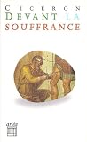 Image de DEVANT LA SOUFFRANCE. : 2ème et 3ème Tusculanes