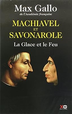 XO Machiavel et Savonarole - La glace et le feu