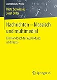 Image de Nachrichten - klassisch und multimedial: Ein Handbuch für Ausbildung und Praxis (Journalistische Pr