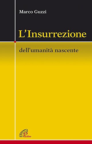 L'Insurrezione. Dell'umanità nascente