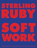 Image de Sterling Ruby. Softwork: Sprüth Magers, Berlin