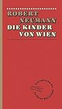 Die Kinder von Wien (Extradrucke der Anderen Bibliothek, Band 8) by 