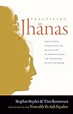 Practicing the Jhanas: Traditional Concentration Meditation as Presented by the Venerable Pa Auk Sayada w (English Edition) by