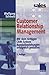Customer Relationship Management. Mit dem richtigen CRM-System Kundenbeziehungen erfolgreich gestalten by 