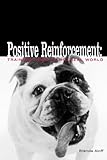 Image de Positive Reinforcement: Training Dogs in the Real World