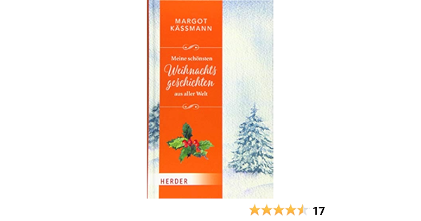 Meine Schonsten Weihnachtsgeschichten Aus Aller Welt Amazon De Kassmann Margot Bucher