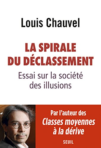 couverture de : La spirale du d&eacute;classement
