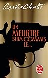 Un meurtre sera commis le.