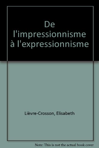 De l'impressionnisme àl'expressionnisme en ligne De l'impressionnisme àl'expressionnisme en ligne