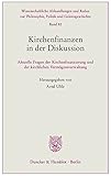 Image de Kirchenfinanzen in der Diskussion.: Aktuelle Fragen der Kirchenfinanzierung und der kirchlichen Verm