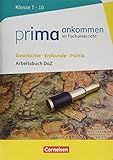 Prima ankommen: Geschichte, Erdkunde, Politik: Klasse 7-10 - Arbeitsbuch DaZ mit Lösungen by 