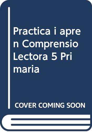 Practica i aprèn Comprensió lectora 5 Primària (Projecte Dimensions i competències)