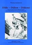 Image de Dido – Didon – Didone: Eine kommentierte Bibliographie zum Dido-Mythos in Literatur und Musik