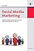 Social Media Marketing: Marketing mit Blogs, Sozialen Netzwerken und weiteren Anwendungen des Web 2.0 by Uwe Hettler