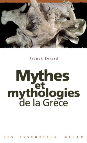 couverture de : Mythes et mythologies de la Gr&egrave;ce