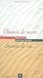 Chemin de mort, chemin de vie