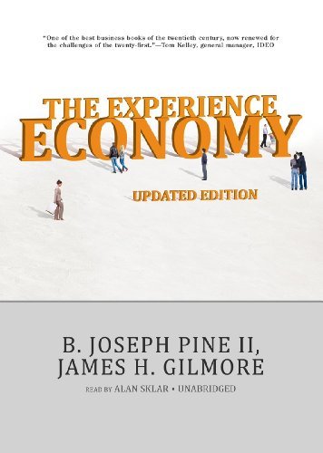 The Experience Economy, Updated Edition by B. Joseph Pine II (2012-12-15)