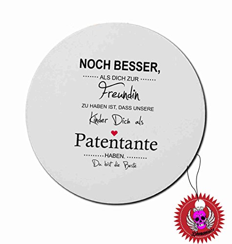 Mousepad Rund 3mm mit Aufdruck Spruch " Noch besser als dich zur Freundin zu haben Patentante … … " Bedrucktes Mousepad mit Moosgummi unterseite für Büro und Gamer