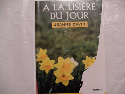 couverture de : A la lisi&egrave;re du jour. Tome 1