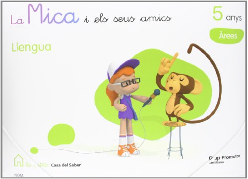 La Mica I Els Seus Amics Llengua 5 Anys Arees La Petita Casa Del Saber Catalan Grup Promotor