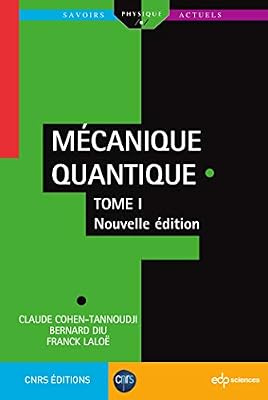 Mécanique quantique : Tome 1