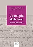 Image de L’amai più della luce: Lettura di Sapienza 7–9