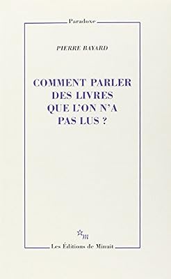 Comment parler des livres que l'on n'a pas lus ?