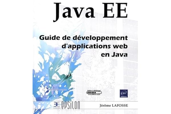 Java EE: Guide de développement d'applications web en Java