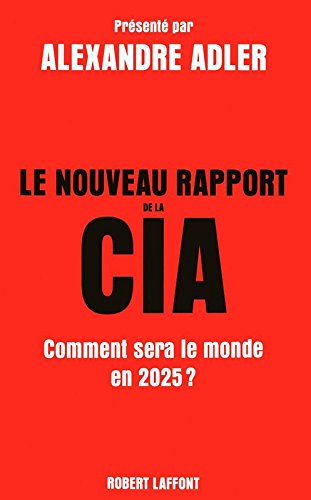 Le Nouveau Rapport de la CIA francais Le Nouveau Rapport de la CIA francais