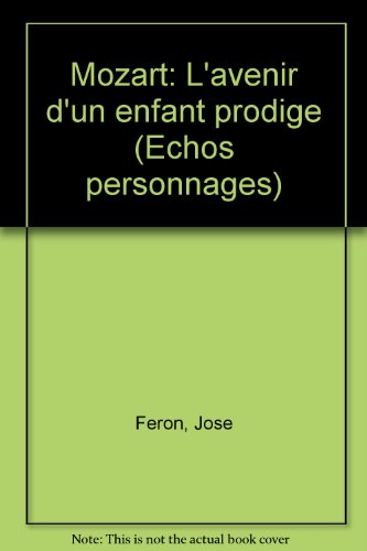 MOZART, L'AVENIR D'UN ENFANT PRODIGE