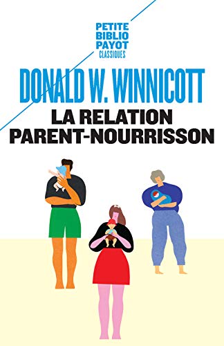 La relation parent-nourrisson La relation parent-nourrisson