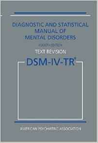 Dsm Iv Tr Diagnostic And Statistical Manual Of Mental Disorders Diagnostic Statistical Manual Of Mental Disorders Amazon Co Uk American Psychiatric Association 9780890420256 Books