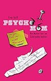 Image de PSYCHO-MOM: Die Mutter hat 'ne Schraube locker