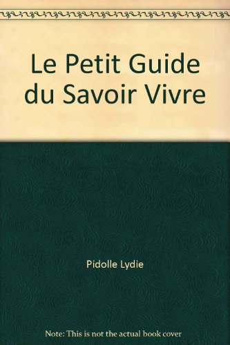 Le petit guide du savoir-vivre gratuit Le petit guide du savoir-vivre gratuit
