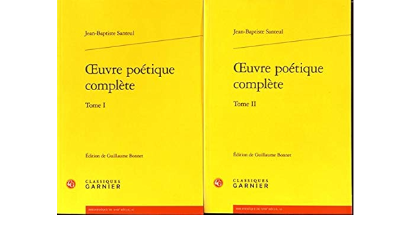 Amazon Fr Oeuvre Poetique Complete Pack En 2 Volumes Bonnet Guillaume Santeul Jean Baptiste Livres