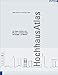 Hochhaus Atlas: Typologie und Beispiele - Planung und Konstruktion - Technologie und Betrieb by 