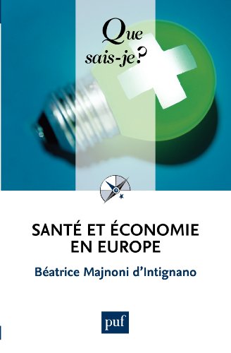 Santé et économie en Europe: « Que sais-je ? » n° 3620 Santé et économie en Europe: « Que sais-je ? » n° 3620