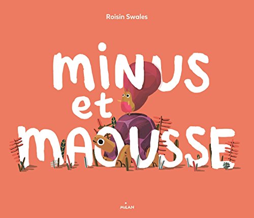 Minus et Maousse