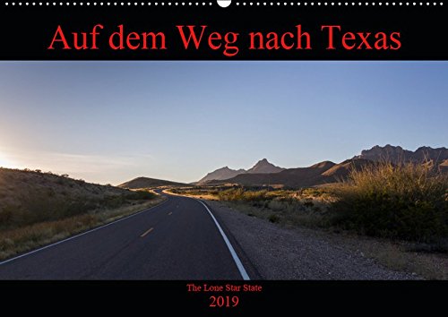 Preisvergleich Produktbild Auf dem Weg nach Texas (Wandkalender 2019 DIN A2 quer)