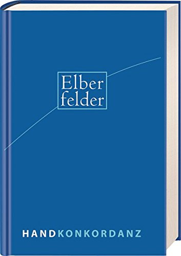 Download Elberfelder Handkonkordanz - Sonderausgabe: Wort- und Zahlenkonkordanz Download Elberfelder Handkonkordanz - Sonderausgabe: Wort- und Zahlenkonkordanz