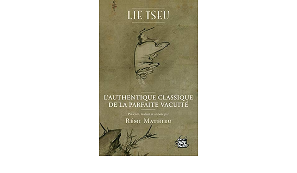 Amazon Fr L Authentique Classique De La Parfaite Vacuite Lie Tseu Mathieu Remi Livres