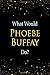Produktbild What Would Phoebe Buffay Do: Phoebe Buffay Designer Notebook