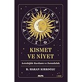 Kısmet ve Niyet: Astrolojide Rastlantı ve Zorunluluk