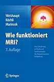 Image de Wie funktioniert MRI?: Eine Einführung in Physik und Funktionsweise der Magnetresonanzbil