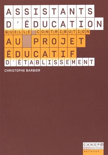Assistants d'éducation : Quelle contribution au projet éducatif de l'établissement ?