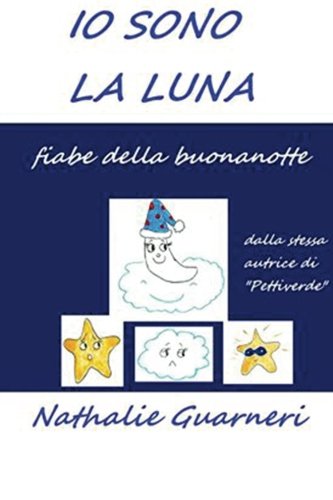Preisvergleich Produktbild Io sono la Luna (Le fiabe di Nathalie, Band 3)