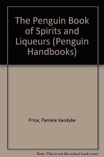 The Penguin Book of Spirits and Liqueurs (Penguin Handbooks) by Pamela Vandyke Price (1980-04-24) gratuit The Penguin Book of Spirits and Liqueurs (Penguin Handbooks) by Pamela Vandyke Price (1980-04-24) gratuit