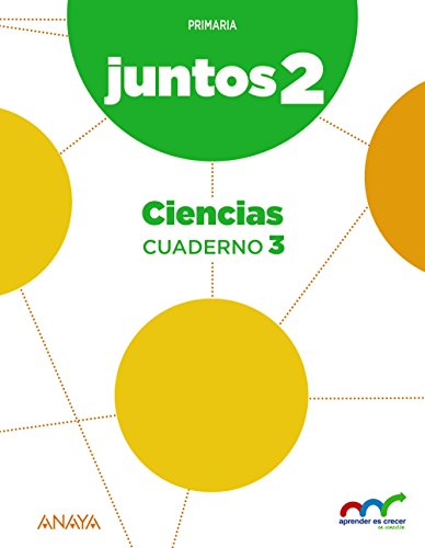 Aprender es crecer juntos 2º Cuaderno de Ciencias 3 (Aprender es crecer juntos en conexión)